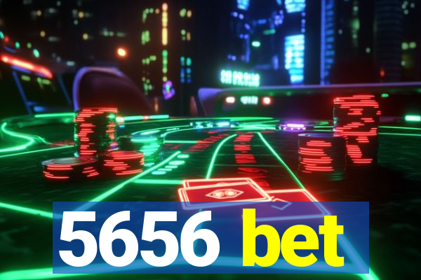 5656 bet