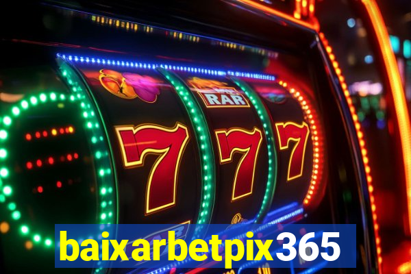 baixarbetpix365