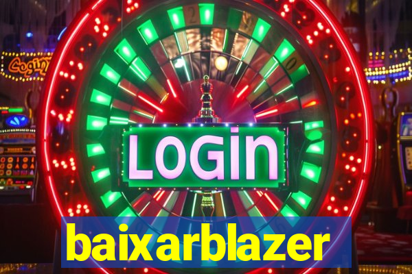 baixarblazer