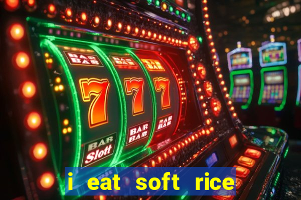 i eat soft rice in another world pt br cap 1