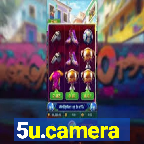 5u.camera