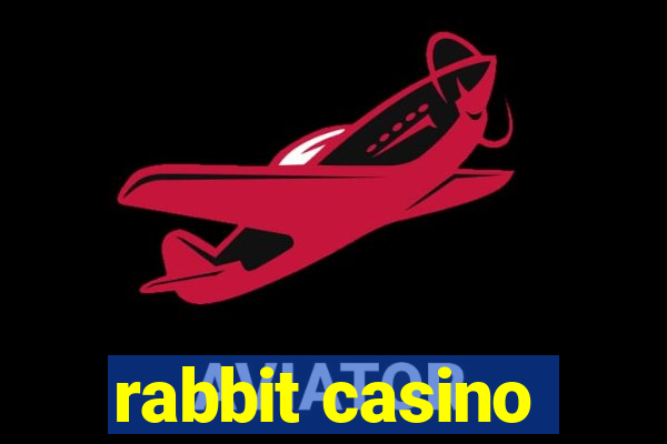 rabbit casino