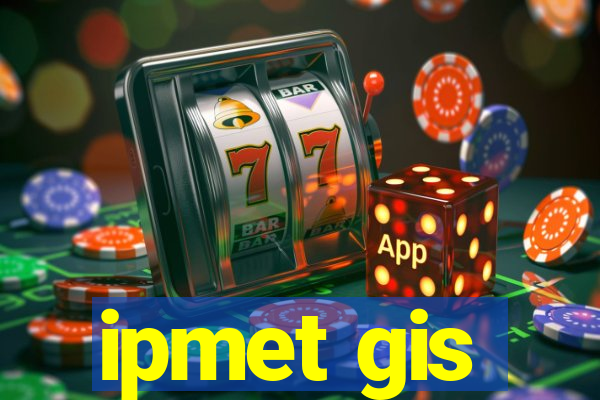 ipmet gis