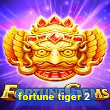 fortune tiger 2