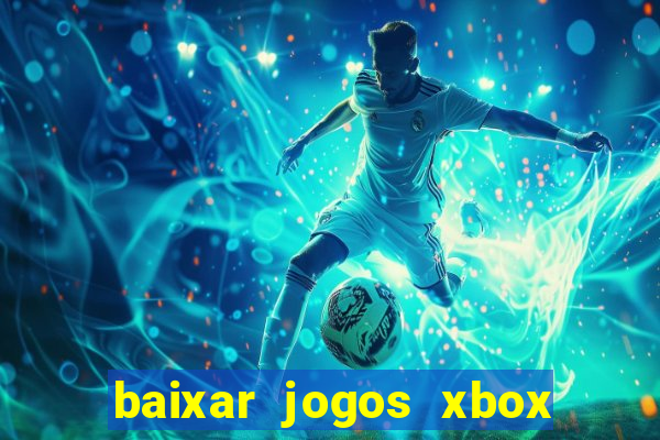 baixar jogos xbox 360 usando utorrent