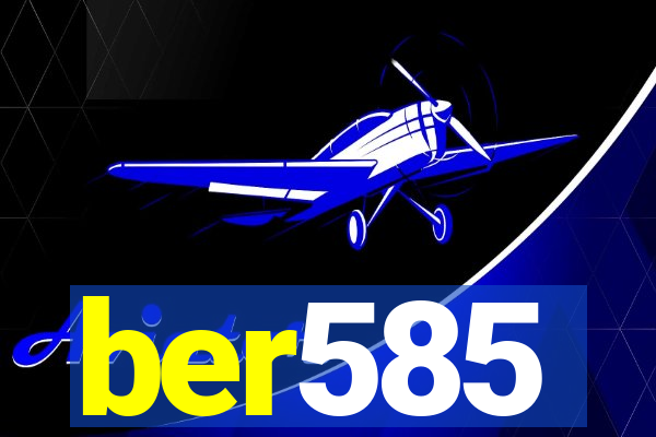 ber585