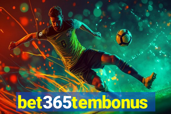 bet365tembonus