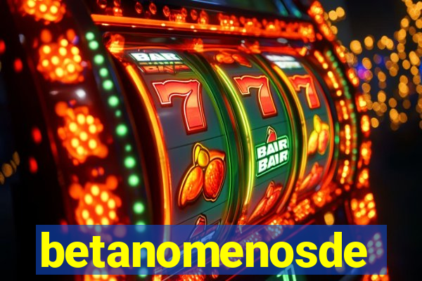 betanomenosde