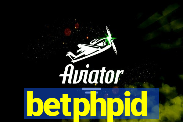 betphpid