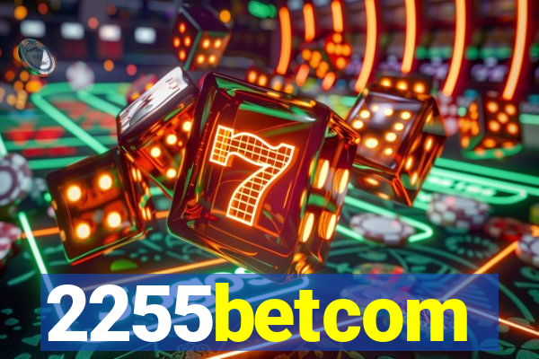 2255betcom