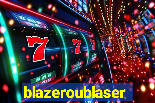 blazeroublaser