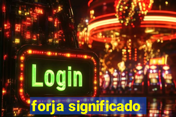 forja significado