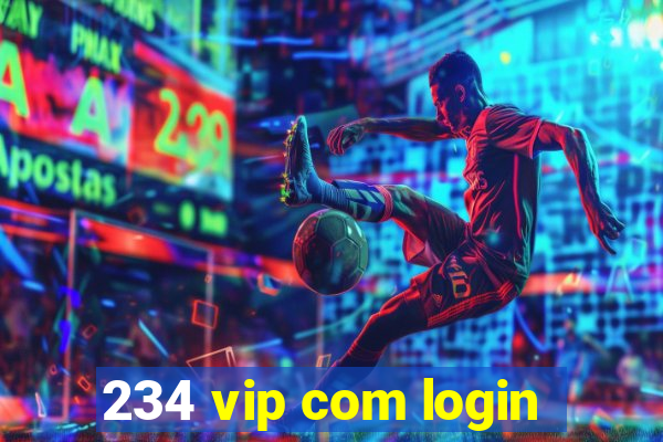 234 vip com login