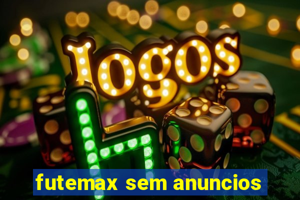 futemax sem anuncios