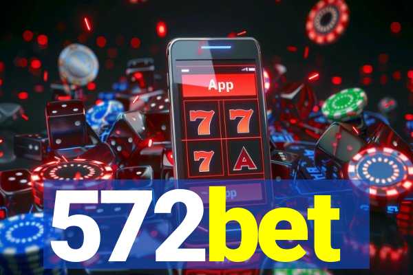 572bet