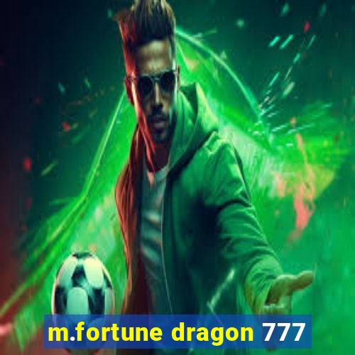 m.fortune dragon 777