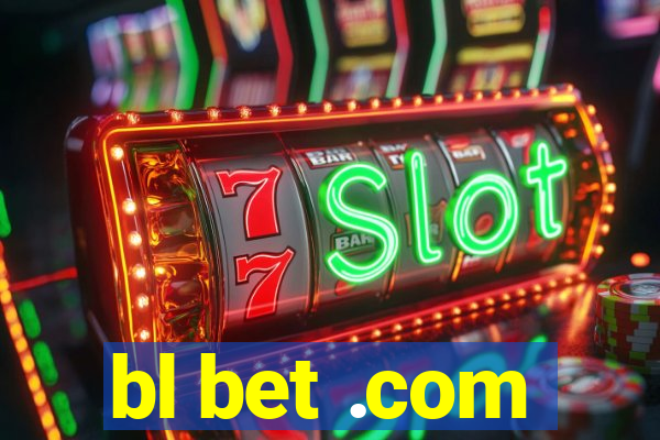 bl bet .com