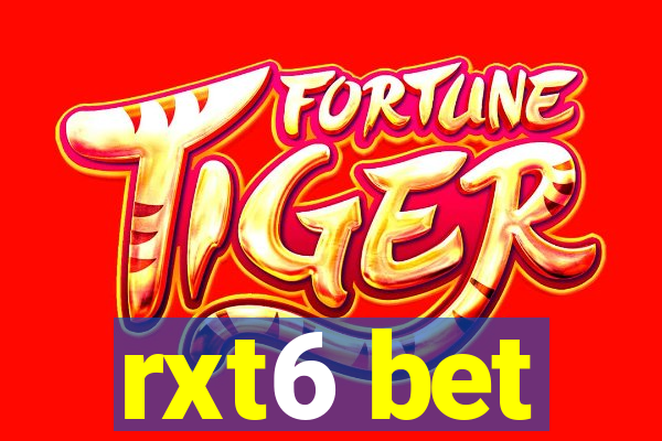 rxt6 bet