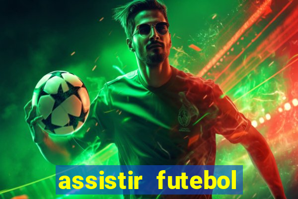 assistir futebol multi max