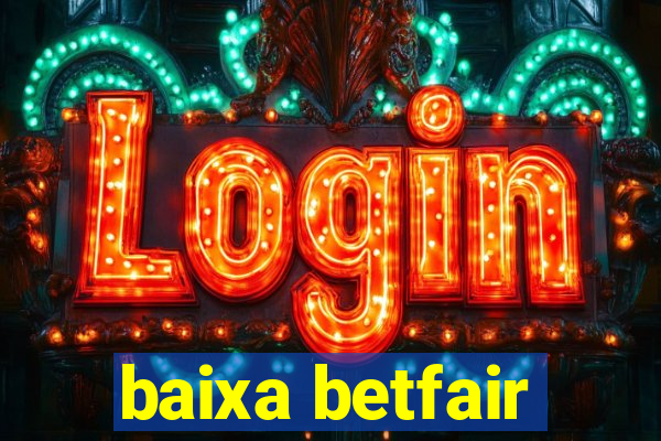 baixa betfair