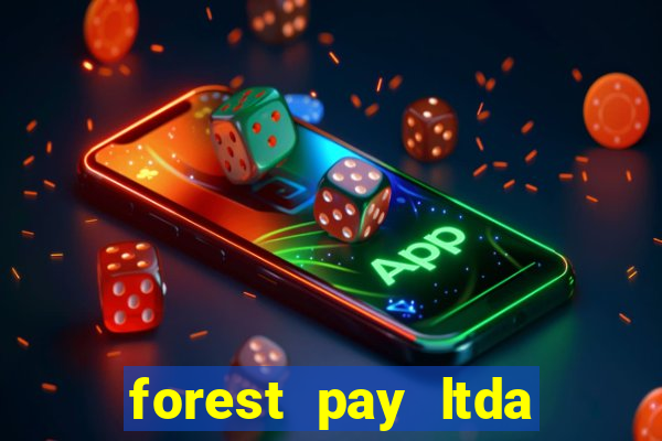 forest pay ltda plataforma de jogos