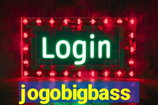 jogobigbass