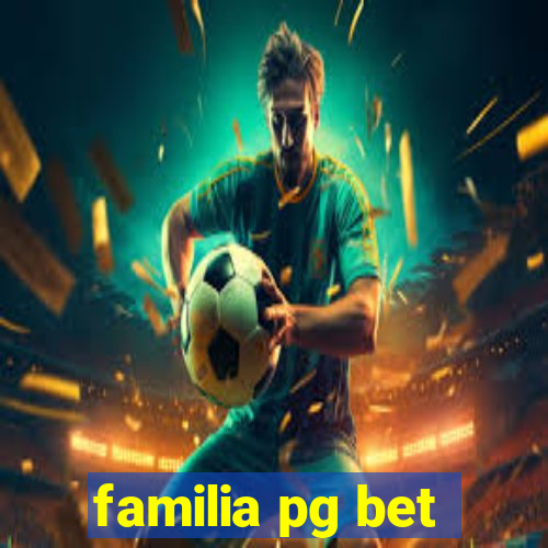 familia pg bet