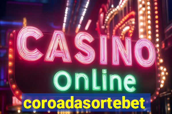 coroadasortebet.com