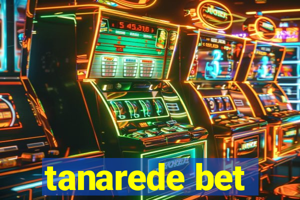 tanarede bet