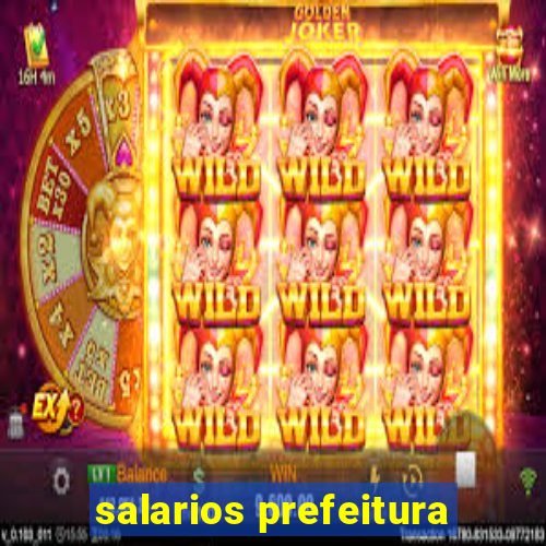 salarios prefeitura