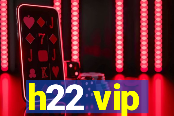 h22 vip