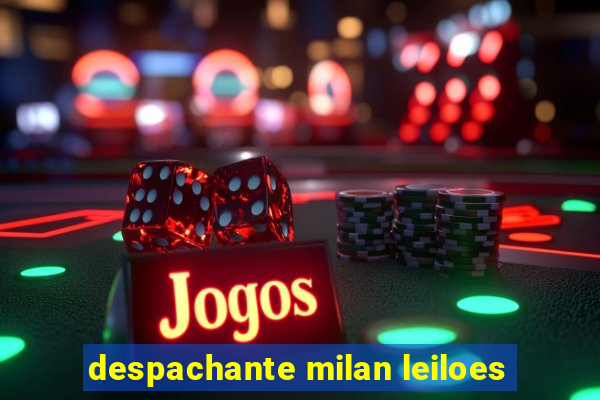 despachante milan leiloes