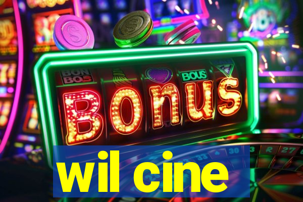 wil cine