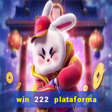 win 222 plataforma de jogos