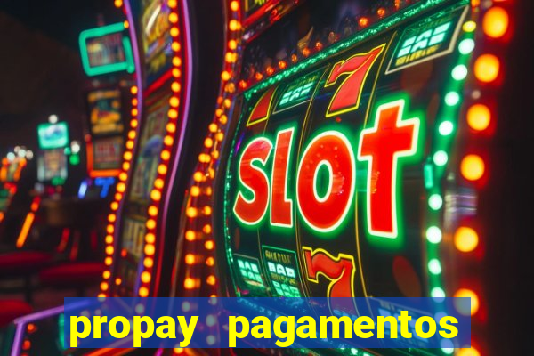 propay pagamentos ltda jogos