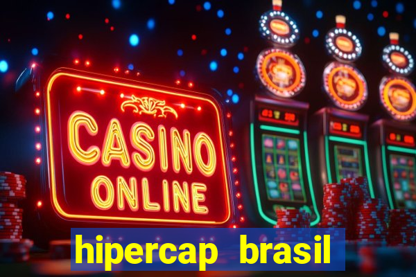 hipercap brasil como funciona