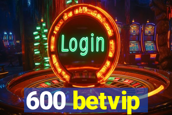 600 betvip