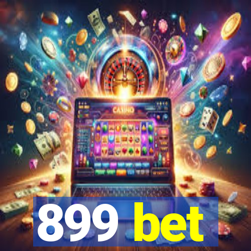 899 bet