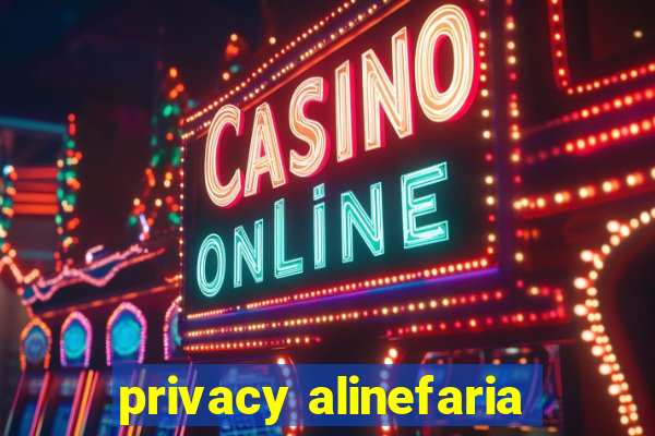 privacy alinefaria