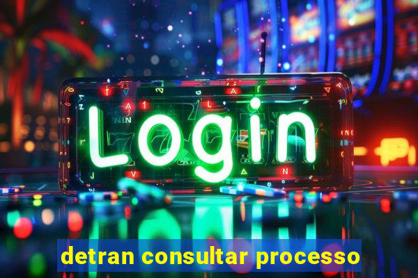 detran consultar processo