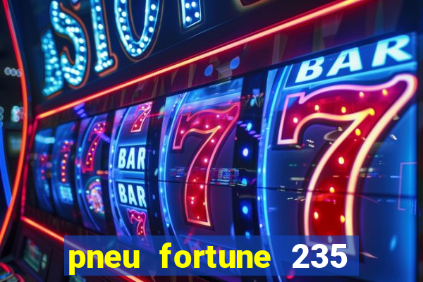 pneu fortune 235 55 r18