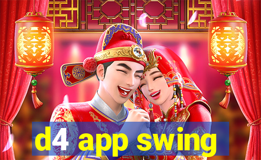 d4 app swing