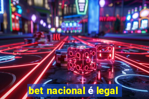 bet nacional é legal