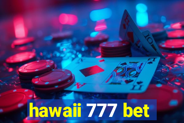 hawaii 777 bet