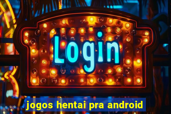 jogos hentai pra android