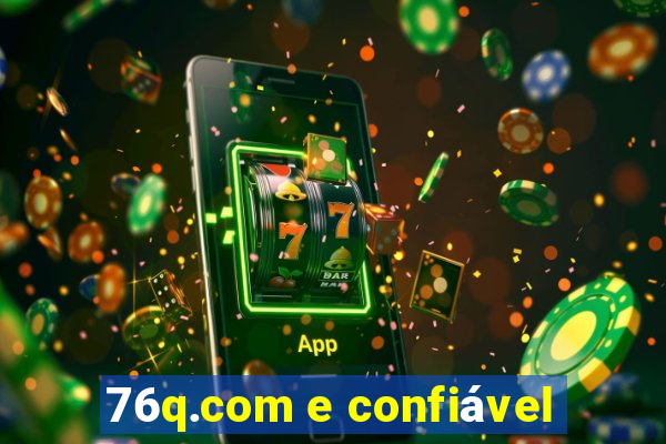 76q.com e confiável