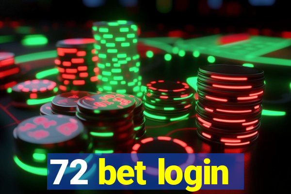 72 bet login