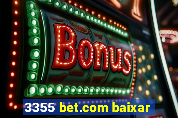 3355 bet.com baixar