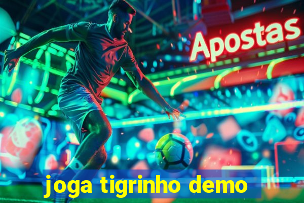 joga tigrinho demo