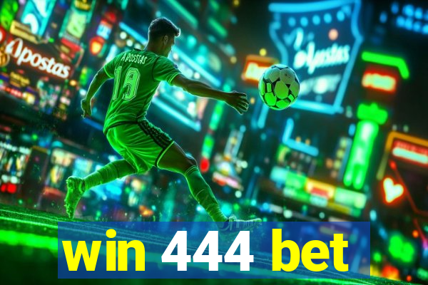 win 444 bet